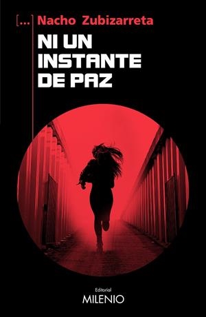 NI UN INSTANTE DE PAZ | 9788419884664 | ZUBIZARRETA CÓRDOBA, NACHO