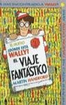 NUEVO ¿DONDE ESTA WALLY? EL VIAJE FANTASTICO, EL | 9788440691620 | HANDFORD, MARTIN