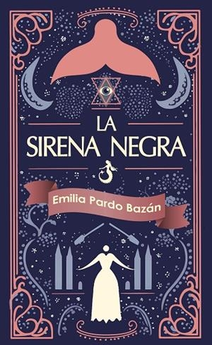 LA SIRENA NEGRA | 9788412774153 | PARDO BAZÁN, EMILIA