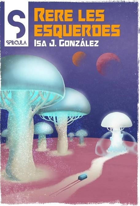 RERE LES ESQUERDES | 9788419415349 | GONZÁLEZ, ISA J.
