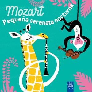 MOZART. PEQUEÑA SERENATA NOCTURNA | 9788408285922 | YOYO