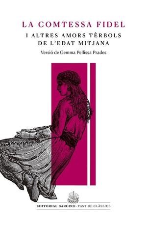 LA COMTESSA FIDEL I ALTRES AMORS TÈRBOLS DE LX02019;EDAT MITJANA | 9788416726233 | ANÒNIM