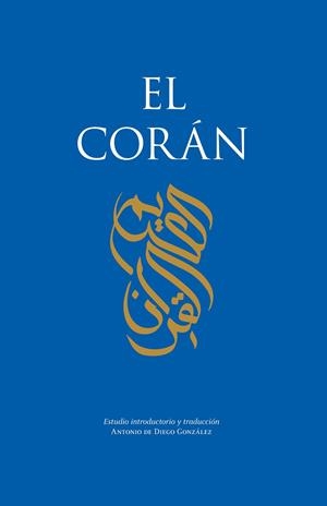 EL CORÁN | 9788411318792 | ANTONIO DE DIEGO GONZÁLEZ
