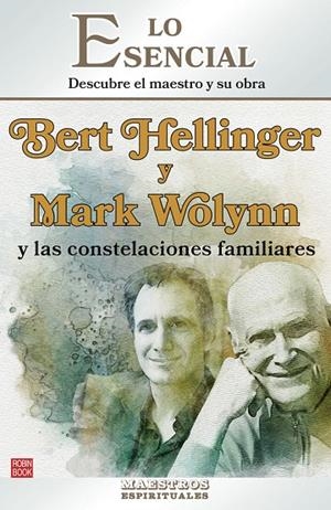 BERT HELLINGER Y MARK WOLYNN Y LAS CONSTELACIONES FAMILIARES | 9788499177342 | RODRÍGUEZX02013/BRENNER, LOLA