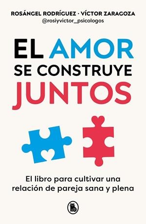 EL AMOR SE CONSTRUYE JUNTOS | 9788402428943 | RODRÍGUEZ, ROSÁNGEL / ZARAGOZA, VÍCTOR