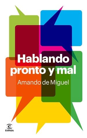 HABLANDO PRONTO Y MAL | 9788467035179 | DE MIGUEL, AMANDO