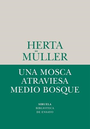 UNA MOSCA ATRAVIESA MEDIO BOSQUE | 9788410183780 | MÜLLER, HERTA