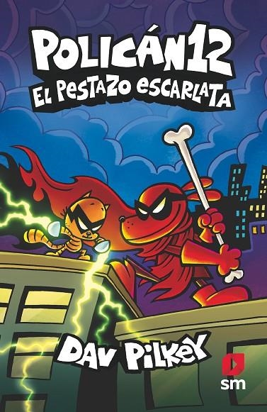 POLICÁN 12. EL PESTAZO ESCARLATA | 9788411823944 | PILKEY, DAV