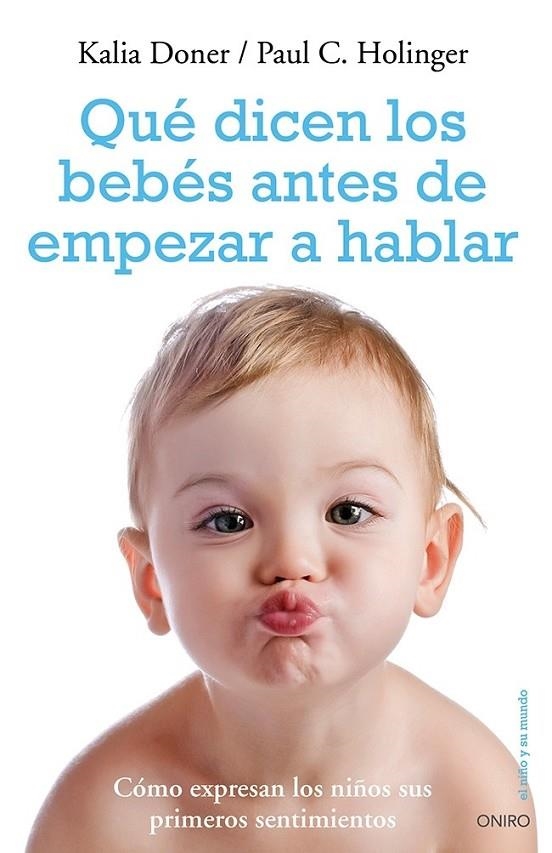 QUE DICEN LOS BEBES ANTES DE EMPEZAR A HABLAR | 9788497546959 | HOLINGER, PAUL C. / DONER, KALIA