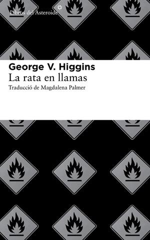 RATA EN LLAMAS, LA | 9788415625513 | HIGGINS, GEORGE V.