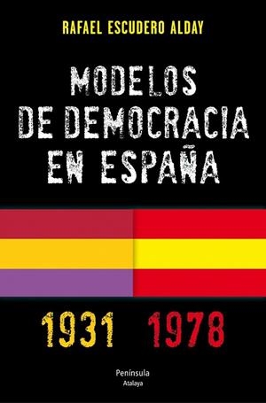 MODELOS DE DEMOCRACIA EN ESPAÑA 1931-1978 | 9788499421735 | ESCUDERO ALDAY, RAFAEL
