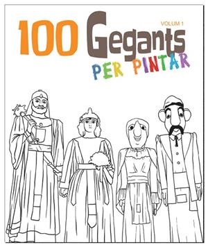 100 GEGANTS PER PINTAR | 9788492745722 | JUANOLO