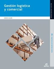 GESTIÓN LOGÍSTICA Y COMERCIAL | 9788490037898 | LACALLE SALMERÓN, GUILLERMO