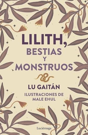 LILITH, BESTIAS Y MONSTRUOS | 9788419996718 | GAITÁN, LU