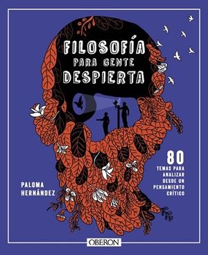 FILOSOFÍA PARA GENTE DESPIERTA | 9788441550520 | HERNÁNDEZ GARCÍA, PALOMA