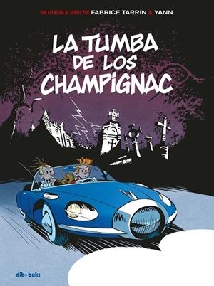 SPIROU. LA TUMBA DE LOS CHAMPIGNAC | 9788417294120 | YANN / TARRIN, FABRICE