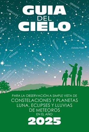 GUÍA DEL CIELO 2025 | 9788412428858 | VELASCO CARAVACA, ENRIQUE / VELASCO CARAVACA, PEDRO