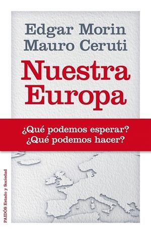 NUESTRA EUROPA | 9788449329074 | EDGAR MORIN/MAURO CERUTI