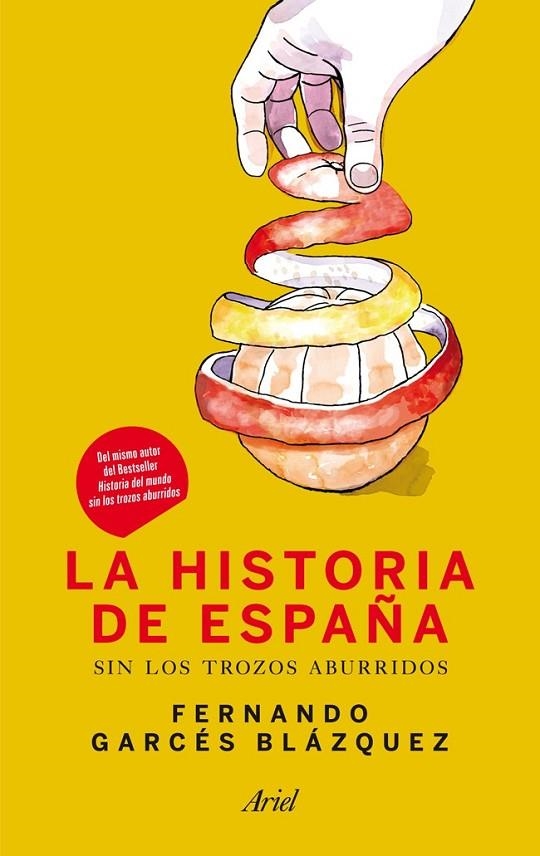 HISTORIA DE ESPAÑA SIN LOS TROZOS ABURRIDOS | 9788434409972 | FERNANDO GARCÉS BLÁZQUEZ