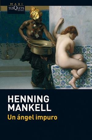 ÁNGEL IMPURO, UN | 9788483837511 | HENNING MANKELL