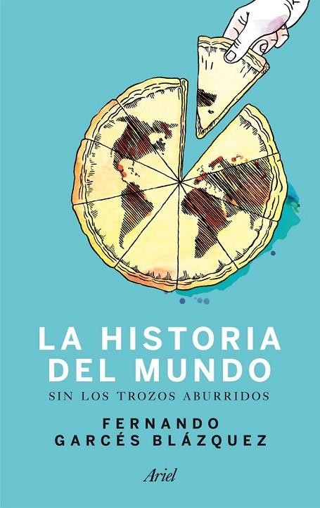 HISTORIA DEL MUNDO SIN LOS TROZOS ABURRIDOS | 9788434412026 | FERNANDO GARCÉS BLÁZQUEZ