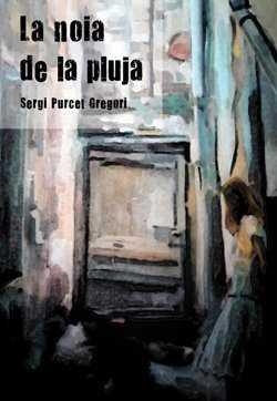 LA NOIA DE LA PLUJA | 9788460822974 | PURCET GREGORI, SERGI