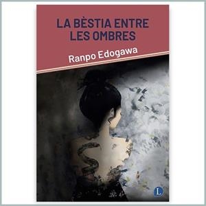 LA BÈSTIA ENTRE LES OMBRES | 9788412707588 | EDOGAWA, RANPO