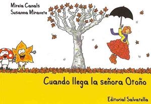 CUANDO LLEGA LA SEÑORA OTOÑO | 9788484125501 | CANALS BOTINES, MIREIA