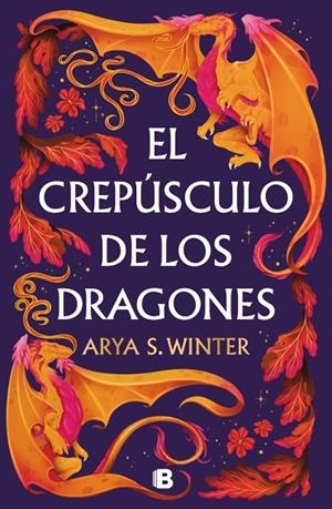 EL CREPÚSCULO DE LOS DRAGONES | 9788466681094 | S. WINTER, ARYA
