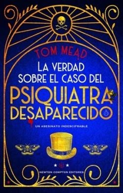 LA VERDAD SOBRE EL CASO DEL PSIQUIATRA DESAPARECIDO | 9788410080362 | MEAD, TOM