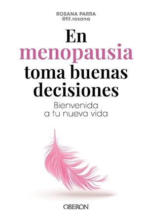 EN MENOPAUSIA TOMA BUENAS DECISIONES | 9788441551206 | PARRA ALCOLEA (FIT.ROSANA), ROSA ANA