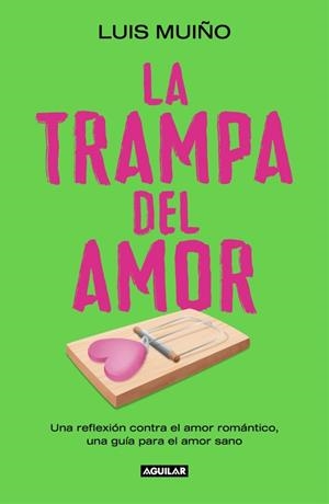 LA TRAMPA DEL AMOR | 9788403525269 | MUIÑO, LUIS