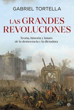 LAS GRANDES REVOLUCIONES | 9788413849935 | TORTELLA, GABRIEL
