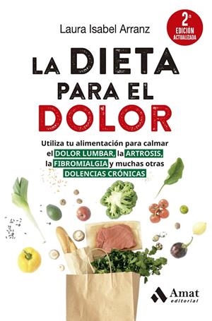 LA DIETA PARA EL DOLOR (2A ED. ACTUALIZADA) | 9788410451117 | ISABEL ARRANZ, LAURA