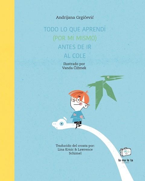 TODO LO QUE APRENDÍ (POR MÍ MISMO) ANTES DE IR AL COLE | 9788418232633 | GRGIX0010D/EVIX00107/, ANDRIJANA