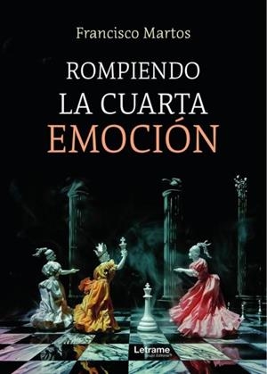 ROMPIENDO LA CUARTA EMOCIÓN | 9788410896185 | MARTOS, FRANCISCO
