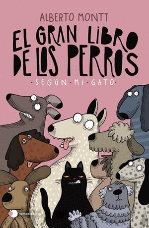 EL GRAN LIBRO DE LOS PERROS SEGÚN MI GATO | 9788410293397 | MONTT, ALBERTO