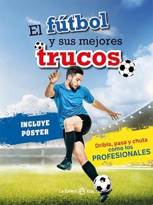 EL FÚTBOL Y SUS MEJORES TRUCOS | 9788413849164 | AAVV