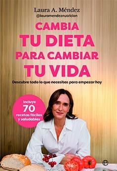 CAMBIA TU DIETA PARA CAMBIAR TU VIDA | 9788413849942 | MÉNDEZ, LAURA A