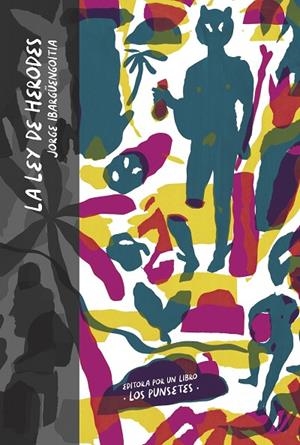 LA LEY DE HERODES | 9788418690624 | IBARGÜENGOITIA, JORGE