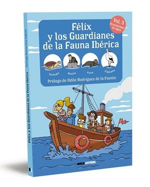 FÉLIX Y LOS GUARDIANES DE LA FAUNA IBÉRICA. ECOSISTEMAS ACUÁTICOS | 9788418246838 | LORENTE-PUCHADES, FRANCISCO JAVIER / MÉRIDA, PABLO