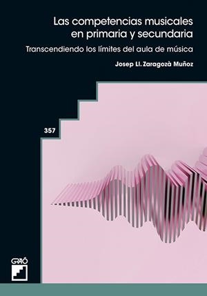 LAS COMPETENCIAS MUSICALES EN PRIMARIA Y SECUNDARIA | 9788412855951 | ZARAGOZÀ MUÑOZ, JOSEP LLUÍS