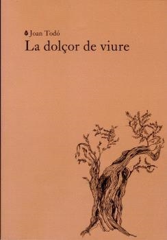 LA DOLÇOR DE VIURE | 9788412969467 | JOAN TODÓ