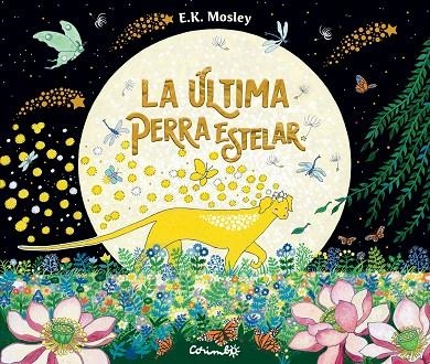 LA ÚLTIMA PERRA ESTELAR | 9788484706816 | E.K. MOSLEY