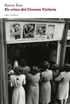ELS CRIMS DEL CINEMA VICTÒRIA | 9788412986211 | RAMON BREU