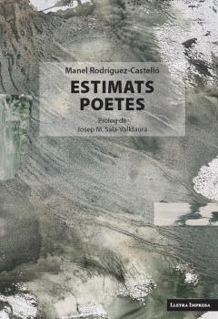 ESTIMATS POETES | 9788412908831 | RODRÍGUEZ-CASTELLÓ, MANEL / SALA-VALLDAURA, JOSEP M.