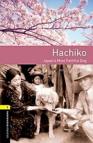 OXFORD BOOKWORMS 1. HACHIKO: JAPAN'S MOST FAITHFUL DOG MP3 PACK | 9780194022750 | LINDOP, CHRISTINE