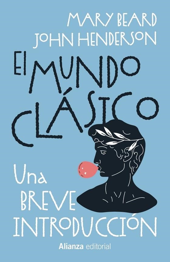 EL MUNDO CLÁSICO: UNA BREVE INTRODUCCIÓN | 9788411488976 | BEARD, MARY / HENDERSON, JOHN