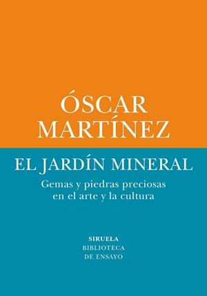 EL JARDÍN MINERAL | 9788410415263 | MARTÍNEZ, ÓSCAR