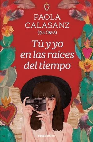 TÚ Y YO EN LAS RAÍCES DEL TIEMPO | 9788419498588 | CALASANZ (DULCINEA), PAOLA